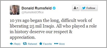 This was Donald Rumsfeld's jaw-dropper of a Tweet on the occcasion of the 10th anniversary of the start of the Iraq War.