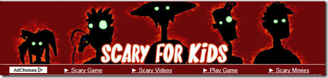 SCARY FOR KIDS