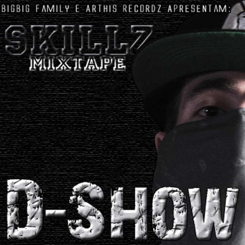D Show-Mixtape Skillz [Download Gratutuito]