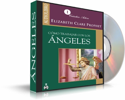 CÓMO TRABAJAR CON LOS ÁNGELES, Elizabeth Clare Prophet [ Audiolibro ] – Cómo entablar una relación personal con los Ángeles y lograr maravillosos cambios