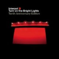 Turn on The Bright Lights: 10th Anniversary Edition (2xCD+DVD)