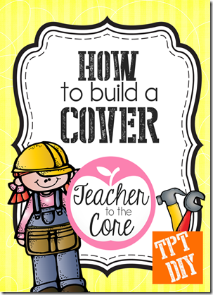 TpT 101- How Do I Make Great Covers? | Teacher To The Core