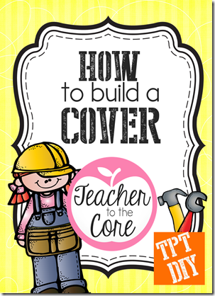 How to make a TpT cover from Teacher to the Core