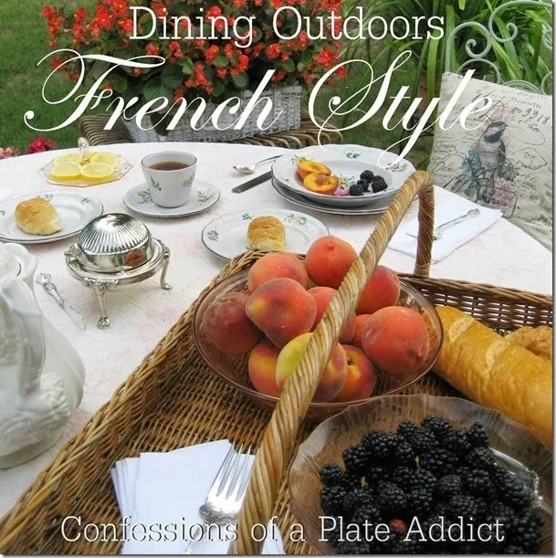CONFESSIONS OF A PLATE ADDICT Dining Outdoors...French Style