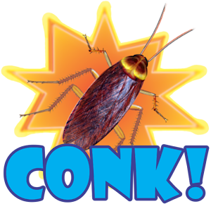 Conk The Roach!
