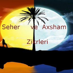 How to download Seher Axsham zikrleri 1.0 apk for android