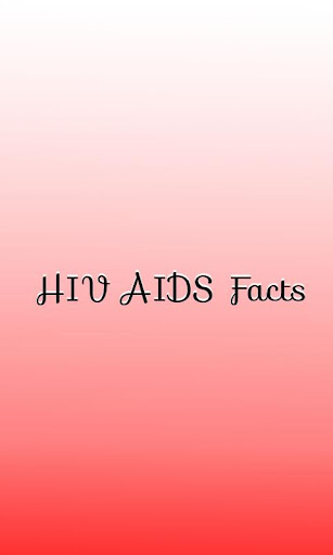 HIV AIDS Facts