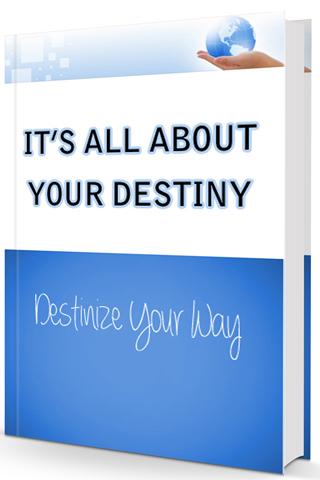 Its All About Your Destiny