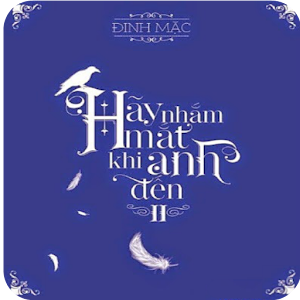 Hãy Nhắm Mắt Khi Anh Đến - New 1.0