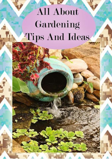 Gardening Tips And Ideas
