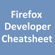 Firefox Developer Cheatsheet