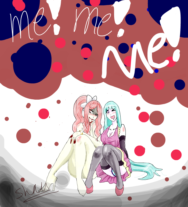 Me! Me! Me! 
