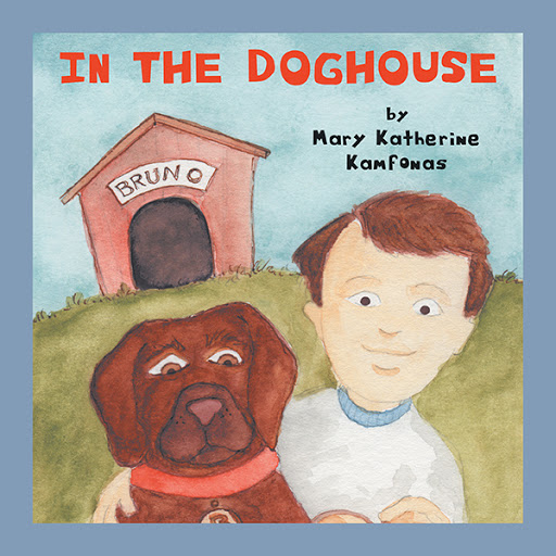 In the Doghouse by Mary Katherine Kamfonas The FriesenPress Bookstore