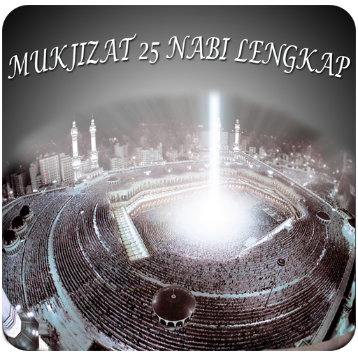 Mukjizat 25 Nabi Lengkap