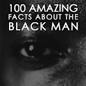 100 Facts about the Black Man