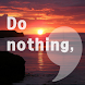 Do Nothing ,