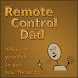 Remote Control Dad
