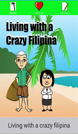 Living With A Crazy Filipina