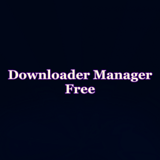 Downloader Manager Guide