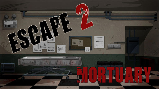 Escape 2- Mortuary