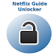 Netflix Guide Unlocker
