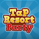 Tap Resort Party