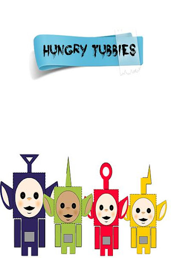 Hungry Tubbies