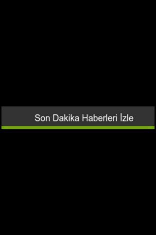 Son Dakika Haberleri İzle