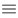 Hangouts Android menu icon Hangouts Android menu icon