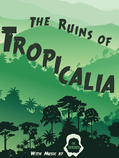 The Ruins of Tropicalia