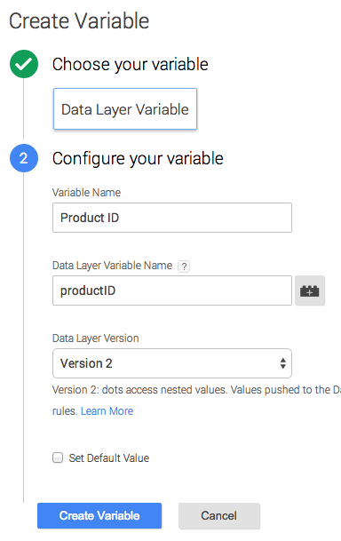 Create data layer variable with name: product id, dataLayer variable name productID