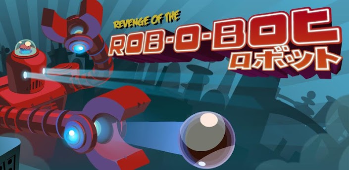 Revenge of the Rob-O-Bot 1.0 Apk