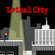 Lethal City