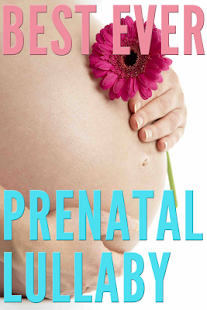 Best Prenatal Lullabies Music