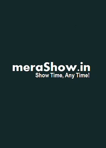 meraShow Check Movie Show Time