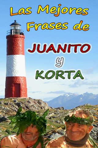 Mejores Frases Juanito y Korta