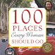 100 Places Every Woman