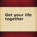 Get your life together
