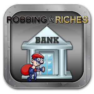 Robbing For Riches 1.3.51