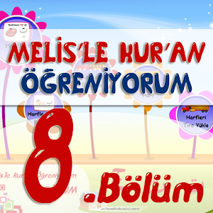 Melis'le Kuran 8. Bölüm.apk 1.0.0