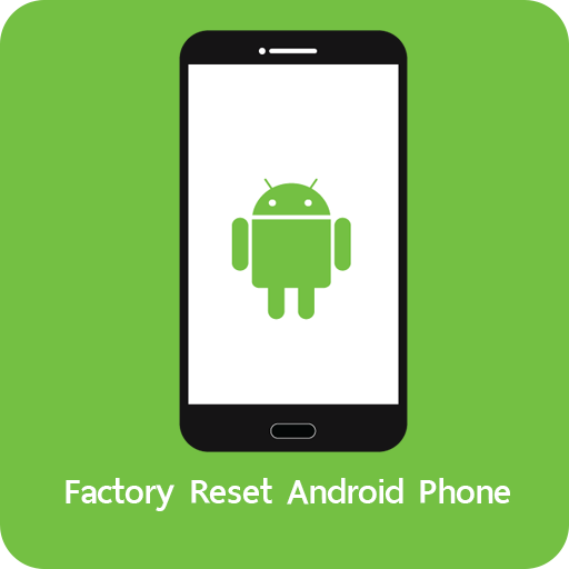 Factory Reset Android Phone