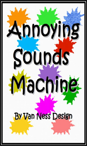 Annoying Sounds Machine