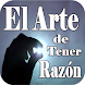 El Arte de Tener Razon