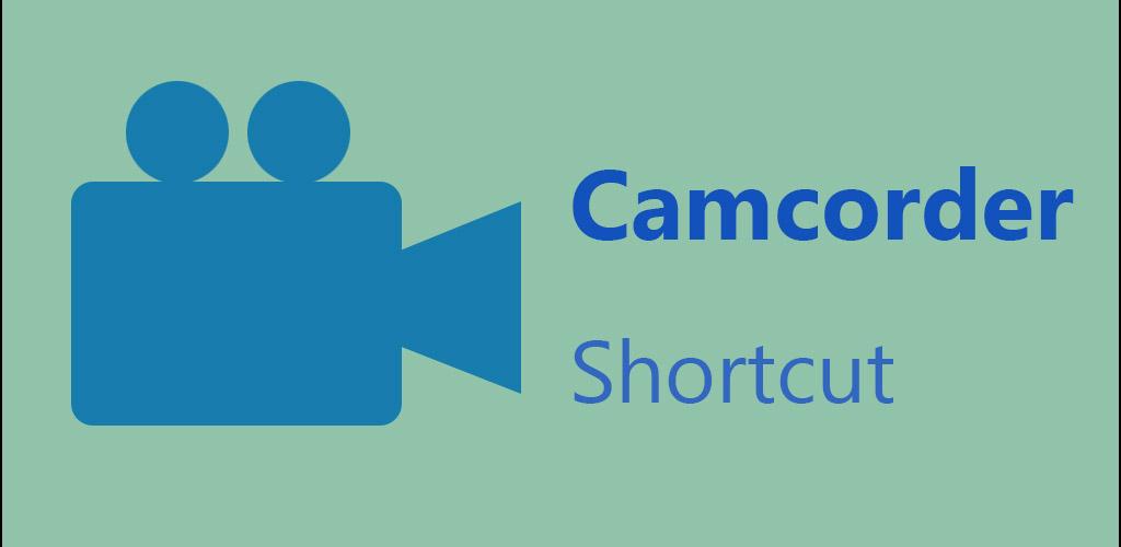 Camcorder Shortcut Latest version for Android Download APK