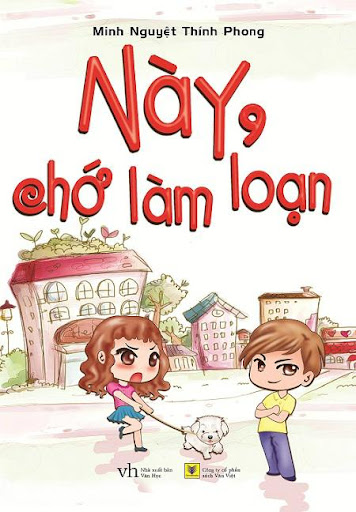 【免費書籍App】Này, Chớ Làm Loạn - New Full-APP點子