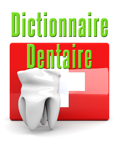 Dictionnaire Dentaire