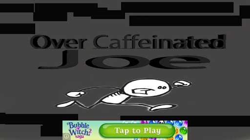 Over Caffeinated Joe