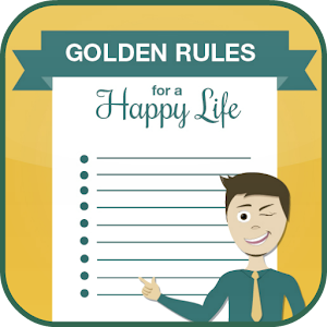 Golden Rules for a Happy Life 1.0