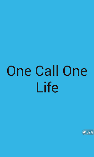 One Call One Life