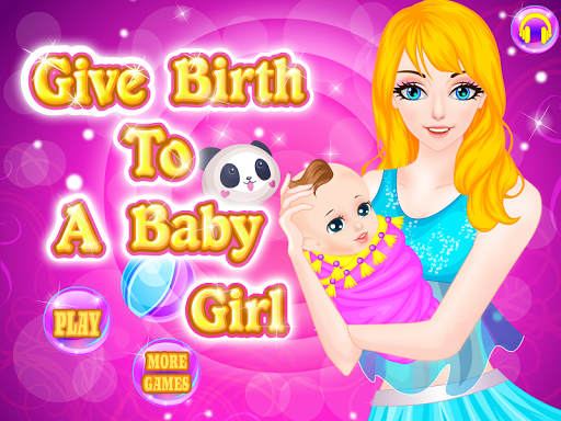 Give Birth To a Baby Girl